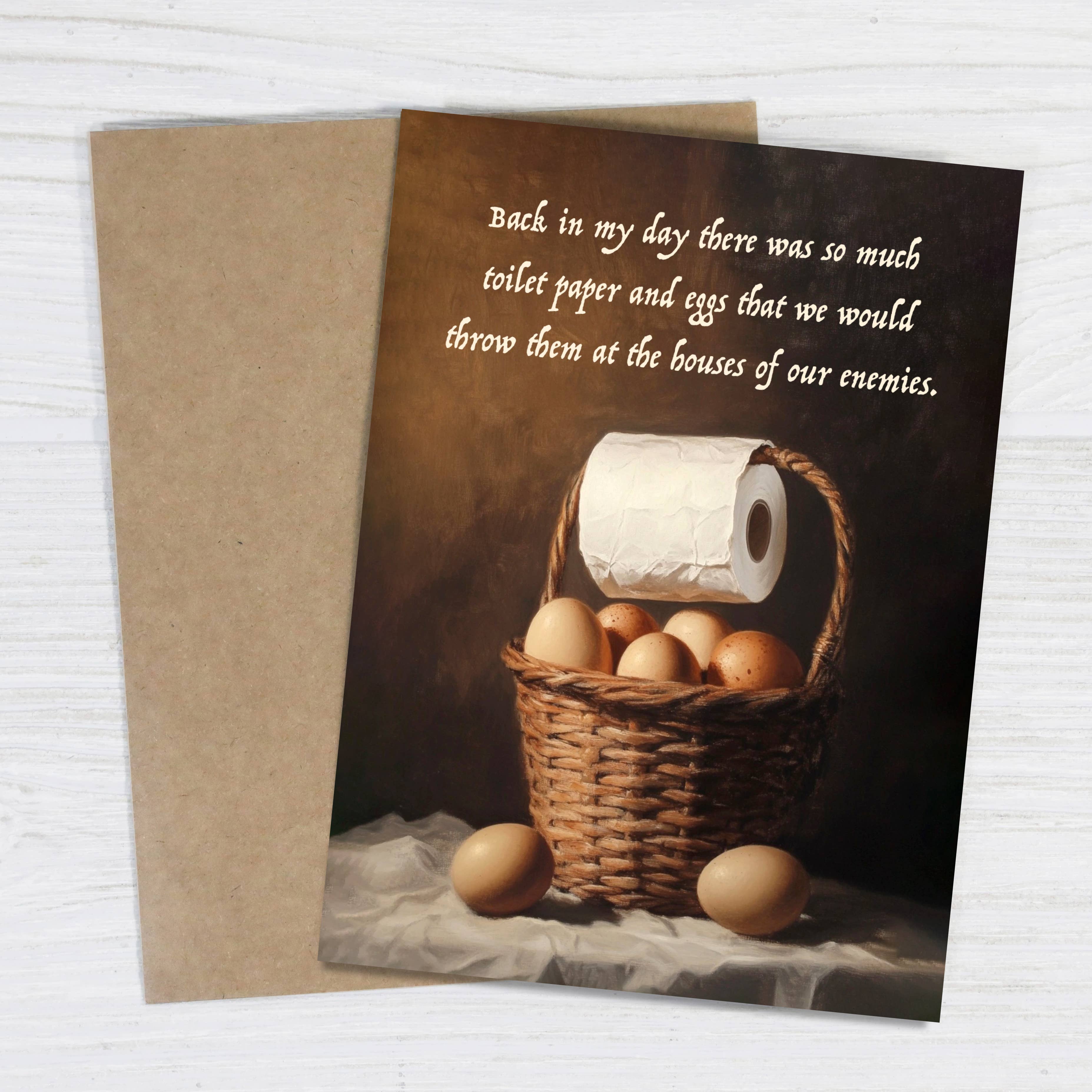 Back in My Day: Toilet Paper & Eggs - Funny Greeting Card-11- Gift/Home-Bad Betty Greeting Co.-Usher & Co - Women's Boutique Located in Atoka, OK and Durant, OK