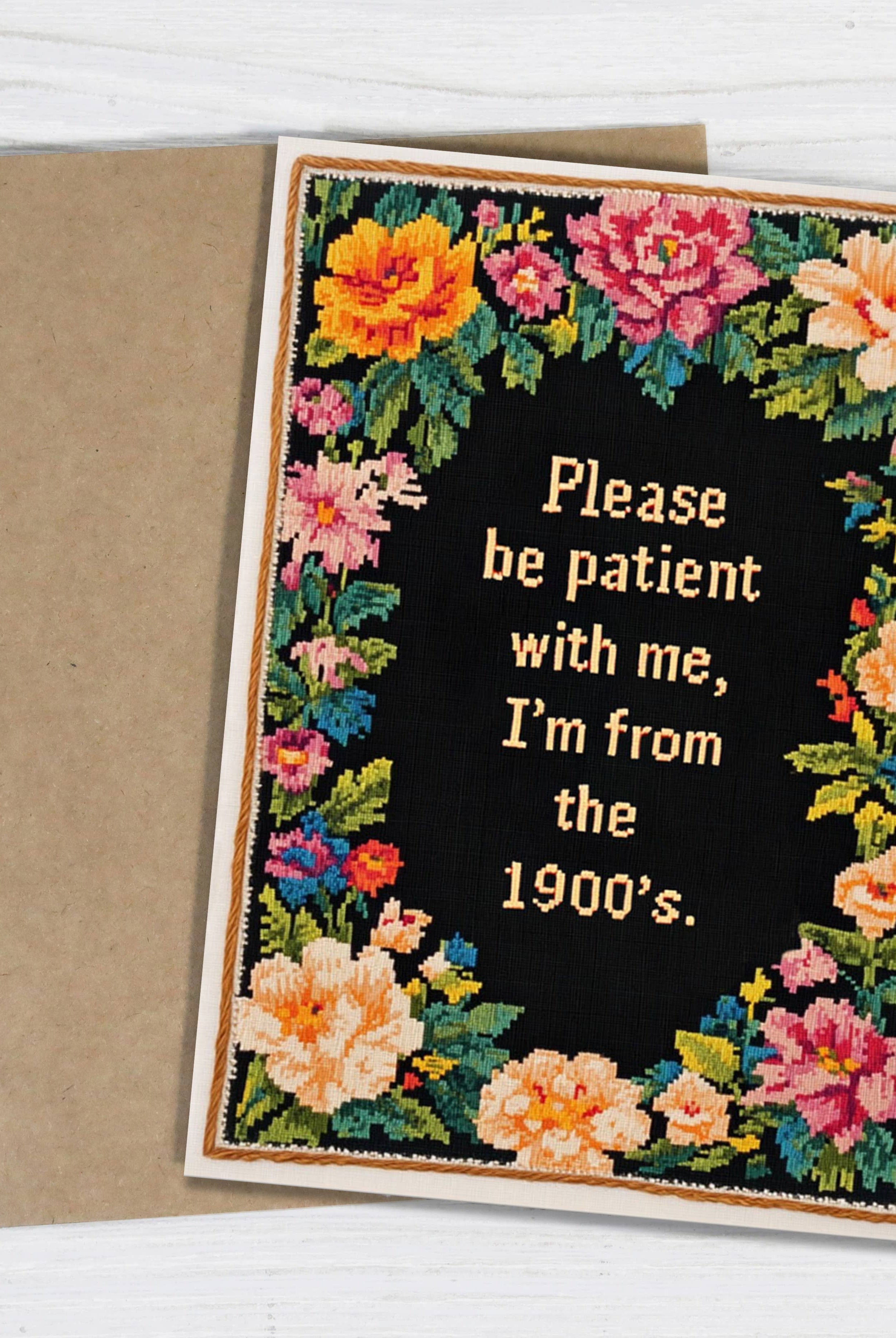 Please Be Patient with Me, I'm from the 1900's - Funny Card-11- Gift/Home-Bad Betty Greeting Co.-Usher & Co - Women's Boutique Located in Atoka, OK and Durant, OK