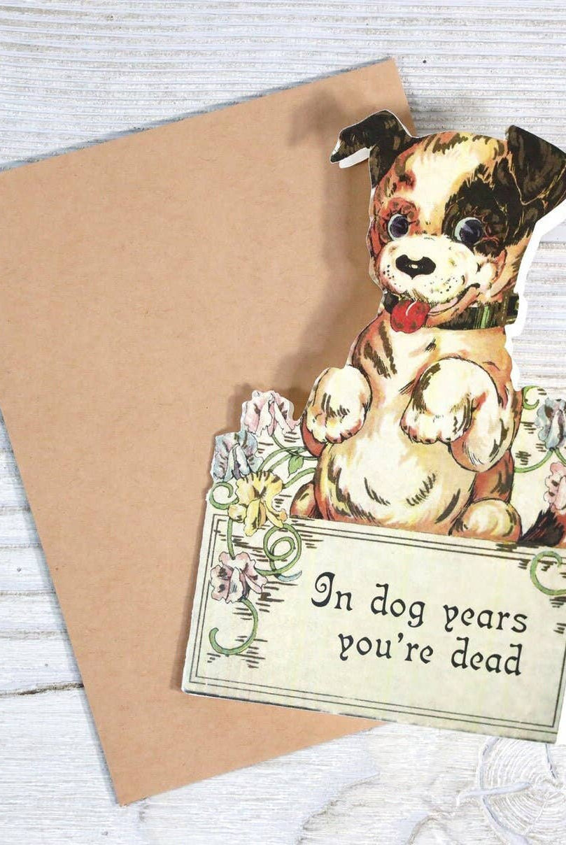 In Dog Years You're Dead - Funny Vintage Style Birthday Card-11- Gift/Home-Bad Betty Greeting Co.-Usher & Co - Women's Boutique Located in Atoka, OK and Durant, OK
