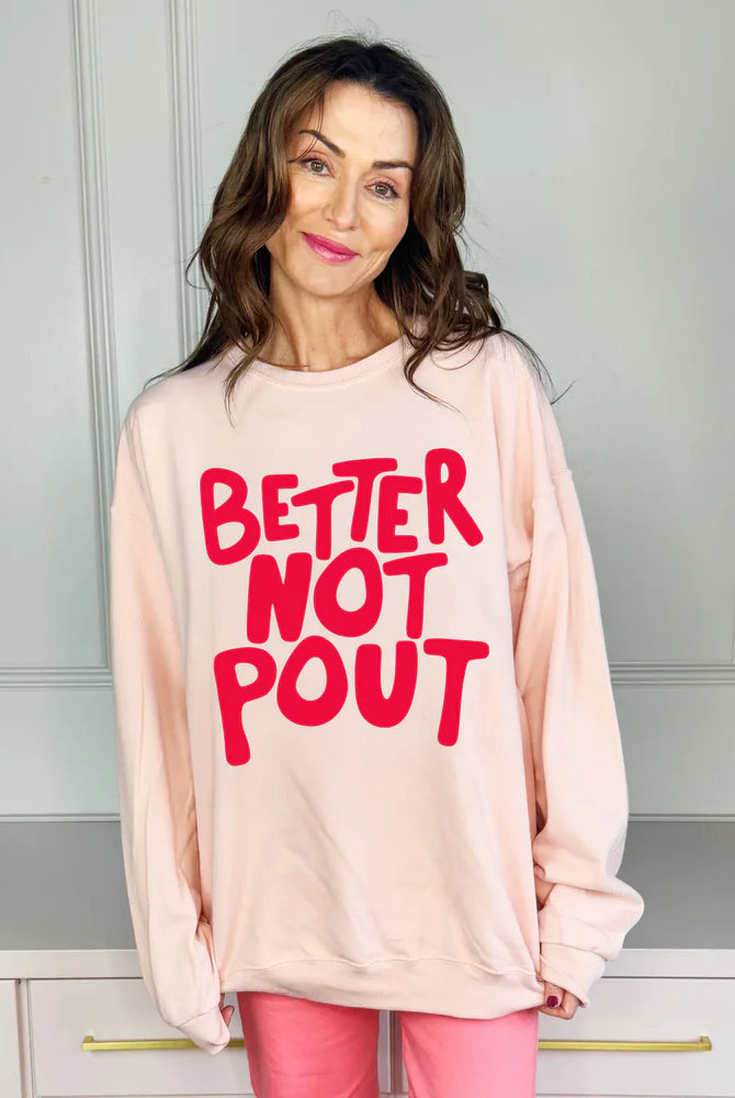 Better Not Pout Sweatshirt-1- Tops-Poppy & Pine-Usher & Co - Women's Boutique Located in Atoka, OK and Durant, OK