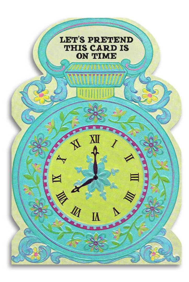 Funny Belated Greeting Card - Let's Pretend This Is On Time-11- Gift/Home-Bad Betty Greeting Co.-Usher & Co - Women's Boutique Located in Atoka, OK and Durant, OK