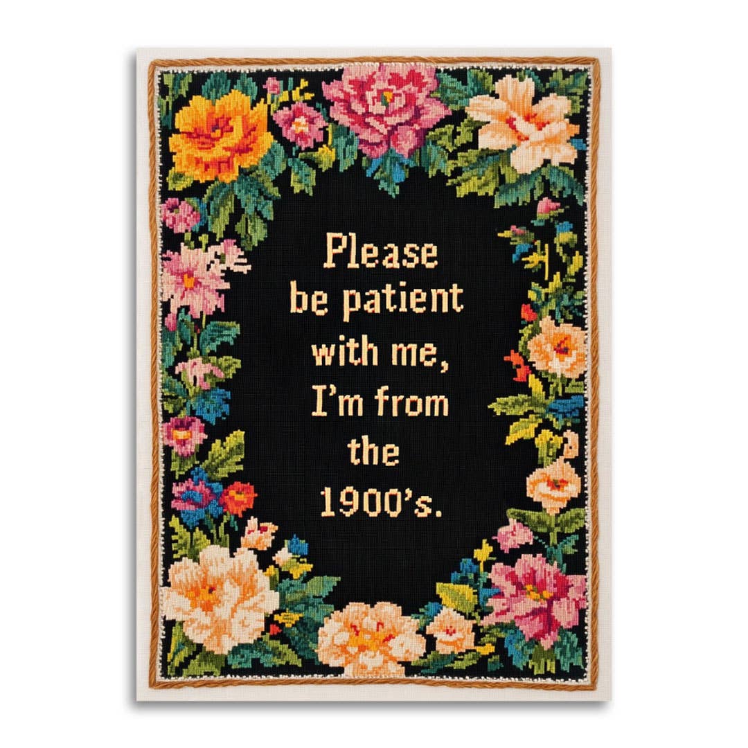 Please Be Patient with Me, I'm from the 1900's - Funny Card-11- Gift/Home-Bad Betty Greeting Co.-Usher & Co - Women's Boutique Located in Atoka, OK and Durant, OK
