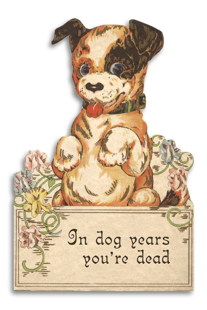 In Dog Years You're Dead - Funny Vintage Style Birthday Card-11- Gift/Home-Bad Betty Greeting Co.-Usher & Co - Women's Boutique Located in Atoka, OK and Durant, OK