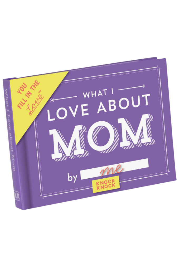 Fill In The Love Book-What I Love About Mom-Gifts-Knock Knock-Usher & Co - Women's Boutique Located in Atoka, OK and Durant, OK