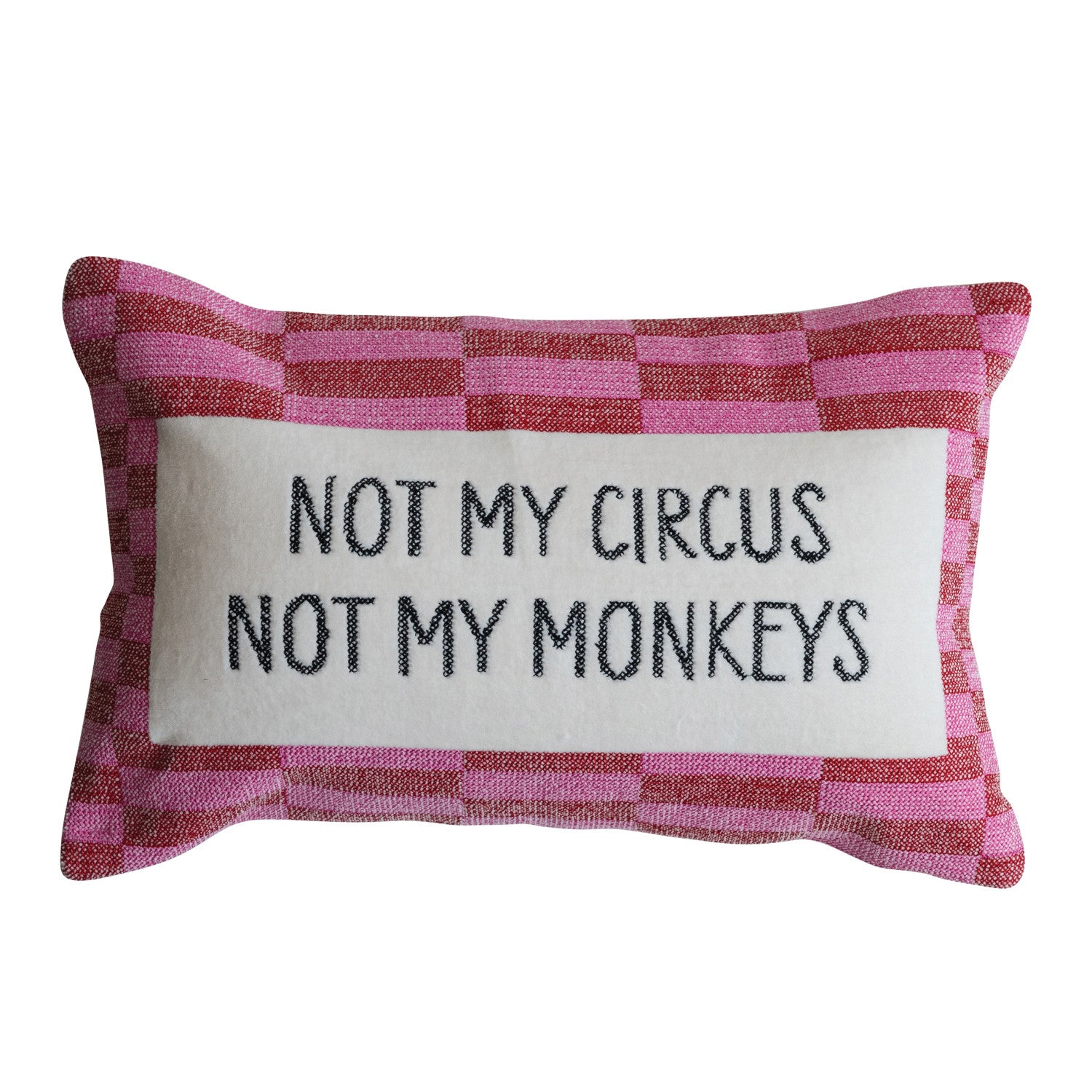 Not My Circus Pillow-11- Gift/Home-CREATIVE CO-OP-Usher & Co - Women's Boutique Located in Atoka, OK and Durant, OK